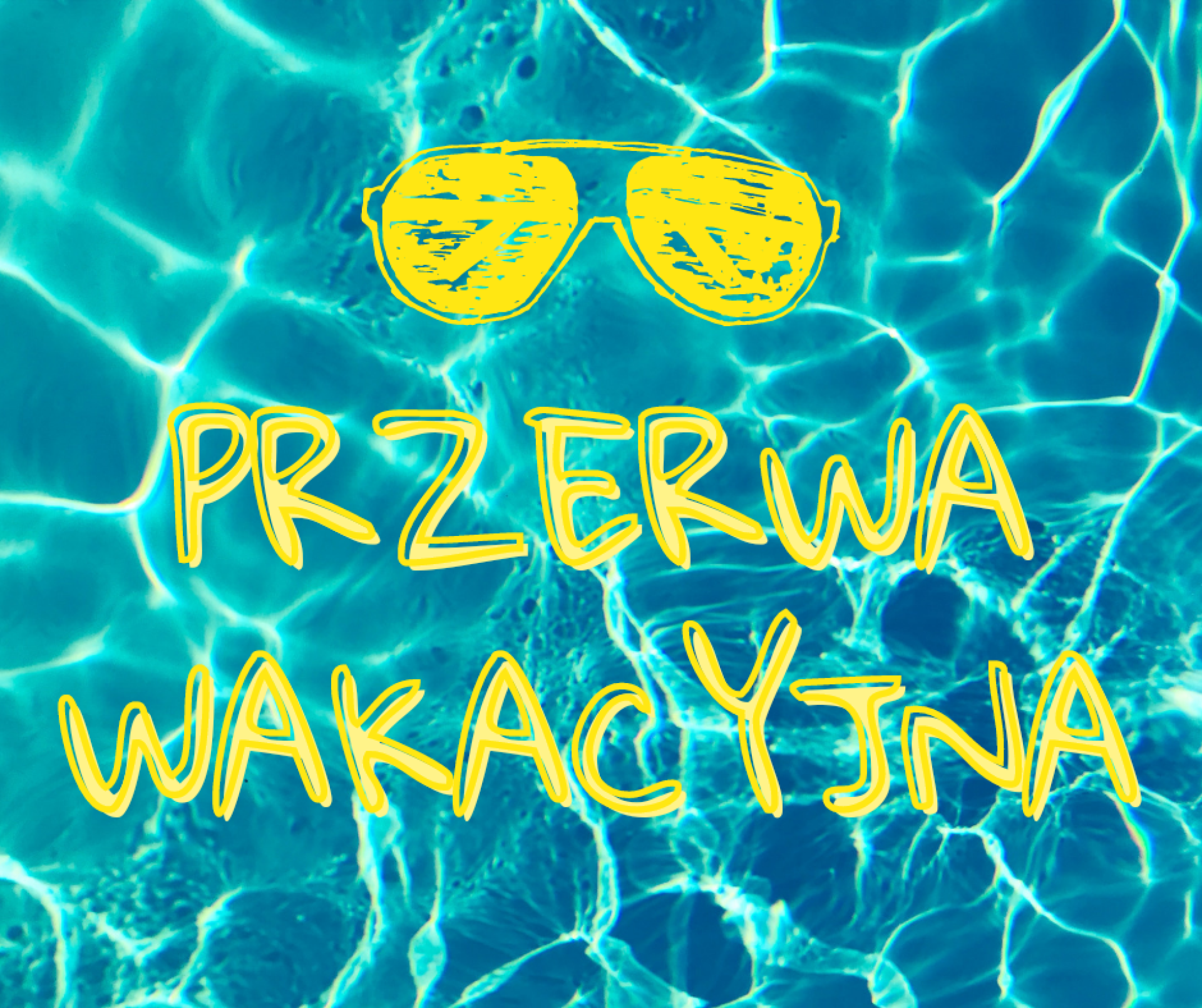 PRZERWA WAKACYJNA